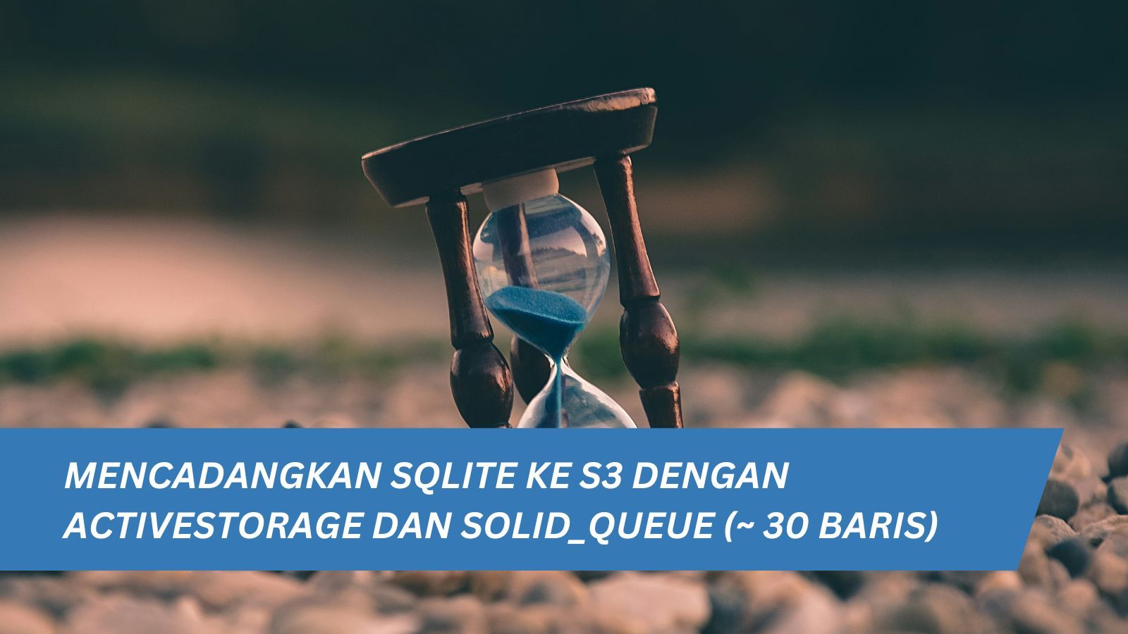 Mencadangkan SQLite ke S3 dengan ActiveStorage dan solid_queue (~ 30 baris)